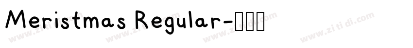 Meristmas Regular字体转换 Meristmas Regular字体转换